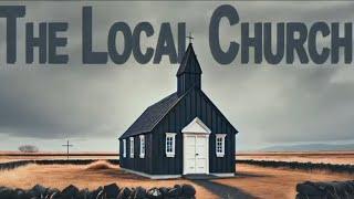 Local Church (2) - Organization and Membership