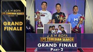 GRAND FINALE PART-2# J&M LPS COMEDIAN SEARCH 2024 #