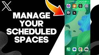 How To Manage Your Scheduled Spaces On X Twitter App