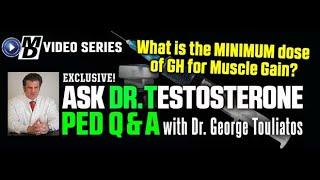 What's the minimum dose of GH for muscle growth? | Ask Dr.T 114