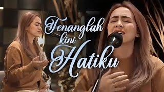 TENANGLAH KINI HATIKU | JUST WORSHIP