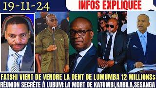 FATSHI UNE RÉUNION SECRÈTE À LUBUMB:KABILA, SESANGA, KATUMBI DES HOMMES À ABATTRE LA DENT DE LUMUMBA