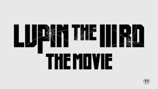 LUPIN THE IIIRD THE MOVIE | Special Teaser Trailer