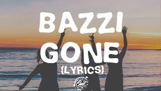 Bazzi - Gone (Lyrics/Lyric Video)