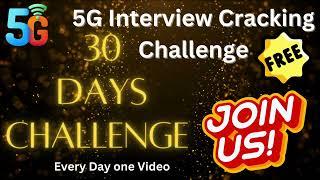 5G Interview Cracking Challenge | 30 Days Challenge | Introduction of 5G Interview Cracking Series