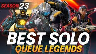 BEST SOLO QUEUE LEGENDS To MAIN In Season 23 - Apex Legends S23 Guide