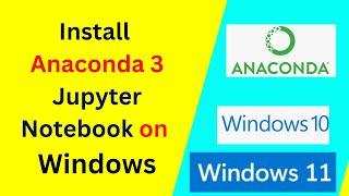 How to Download and Install Anaconda3 for Jupyter Notebook on Windows 11 | Anaconda3 in Windows|2024