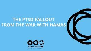 THE PTSD FALLOUT FROM THE WAR WITH HAMAS