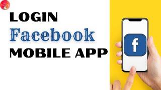 How to Login Facebook Mobile App