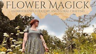 Flower Witchcraft || Folklore, Floriography & Floral Crafting || Folk Magic || Lughnasadh Blessings