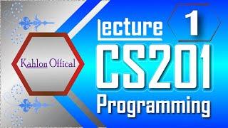 CS201 Short Lecture No.1 || CS201 Lecture No 1.|| Introduction to Programming in (Urdu / Hindi)