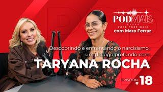 Narcisismo: desmascarando o transtorno e superando seus impactos com Taryana Rocha