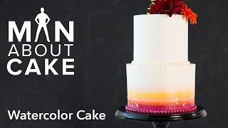 Watercolor Buttercream Cake | Man About Cake Tutorial