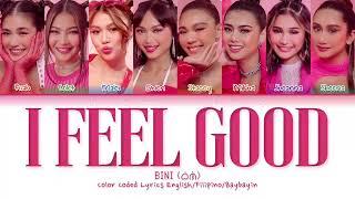 BINI "I FEEL GOOD" Color Coded Lyrics English/Filipino/Baybayin