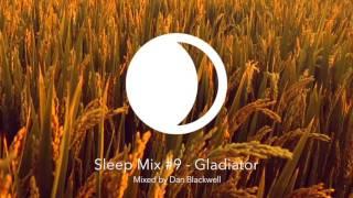 Sleep Mix #9 - Gladiator [Study Sleep Relax]