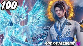 God Of Alchemy Episode 100 Explain in Hindi || Series Like Soul Land || New Anime Explain in Hindi