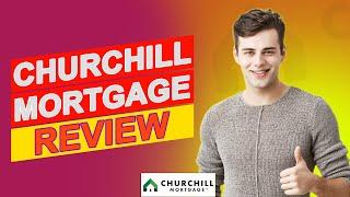 Churchill Mortgage Review - Don't Borrow Until You Watch This Review (Breakdown Of Pros & Cons)