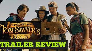 The quest for Tom Sawyer's Gold TRAILER REVIEW