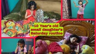 #Preetiprapti'sworld || 10 Years Old daughter's Saturday Routine.||