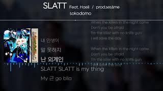 sokodomo - SLATT (Feat. Haeil) (prod.sesåme) [Lyrics / 가사]