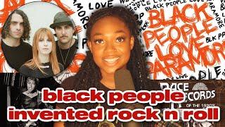 why do black people love paramore? (+the history of rock n roll)