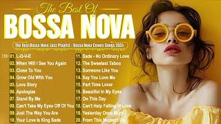 Top 2024 Bossa Nova Jazz  Relaxing & Popular Songs Collection