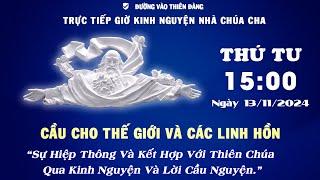 15h00 Ngày 13-11-2024 Kinh Nguyện Lòng Thương Xót Chúa - Đường Vào Thiên Đàng