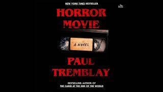  Horror Movie - Paul Tremblay |  Audiobook Mystery, Thriller & Suspense Full-Length