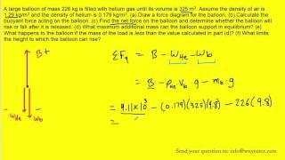 A large balloon of mass 226 kg is filled with helium gas until its volume is 325 m3. Assume the dens