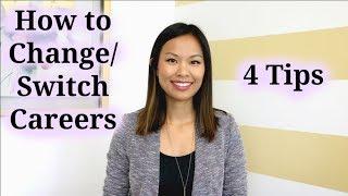 How to Change Careers - 4 Tips to a Successful Career Change