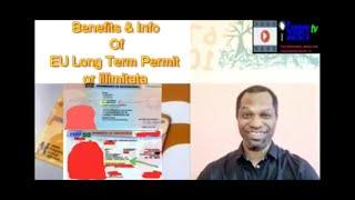 Information & Benefits Of EU Long Term Permit; The 10 Years Residence Permit