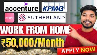 Sutherland Work From Home Jobs 2025 | Accenture, KPMG & Meesho Hiring NOW! | Apply Today