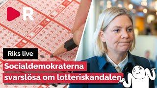 Riks Live: Socialdemokraterna kan inte ge svar om lotterierna