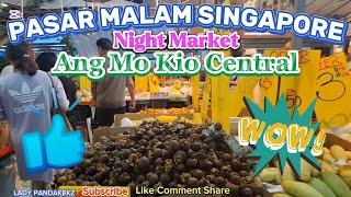 PASAR MALAM (NIGHT MARKET) ANG MO KIO CENTRAL 2025 | LADY PANDAKEKZ @juanitamallanao#ytshorts