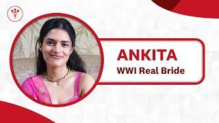 WeddingWire India Real Bride Ankita Shares Her Bridal Tips/Advice For Brides-To-Be | Wedding Tips