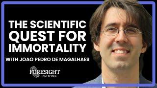 Joao Pedro de Magalhaes | The Scientific Quest for Immortality