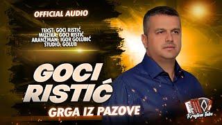 Goci Ristić - Grga iz Pazove (Official Audio)