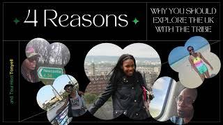 4 Reasons Why You Should Explore The UK with the Tribe YouTube