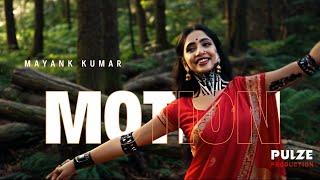 Mayank Kumar - Motion (Official Music Video) | Pulze Production