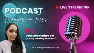 Ep 2:  Descubre 6 mitos del presupuesto personal