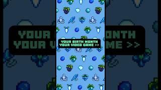 Your Birth month= Your Video Game! -Lilac #edits #gaming #fyp