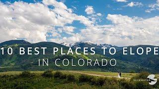 Best Places to Elope in Colorado | Elopement Photography + Videography Team