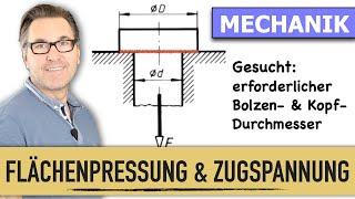 Flächenpressung & Zugspannung | Bolzendurchmesser berechnen | Normallastverteilung | Normalkraft