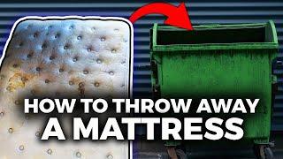 How to Dispose of a Mattress - Get Rid of your Old Mattress!