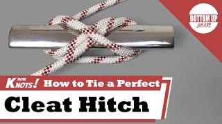 Tie a perfect cleat hitch every time