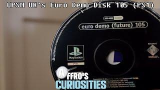 OPSM UK's Euro Demo Disk 105 (PS1) - Affro's Curiosities