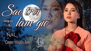 Sao Trời Làm Gió_NaL | Huyền Anh Cover | Official