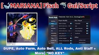 [MARIANA] Fisch  Script Gui [DUPE, Auto Farm, Auto Sell, ALL Rods, Anti Staff + More] *NO KEY*