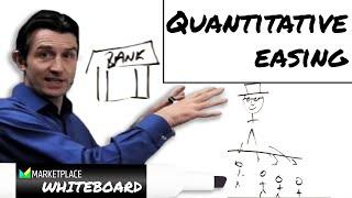 Quantitative Easing | Marketplace Whiteboard