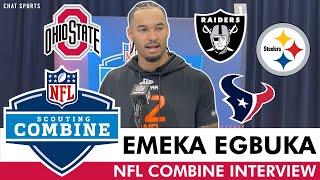 Emeka Egbuka NFL Combine Interview On NFL Team Meetings With Steelers, Texans & Raiders